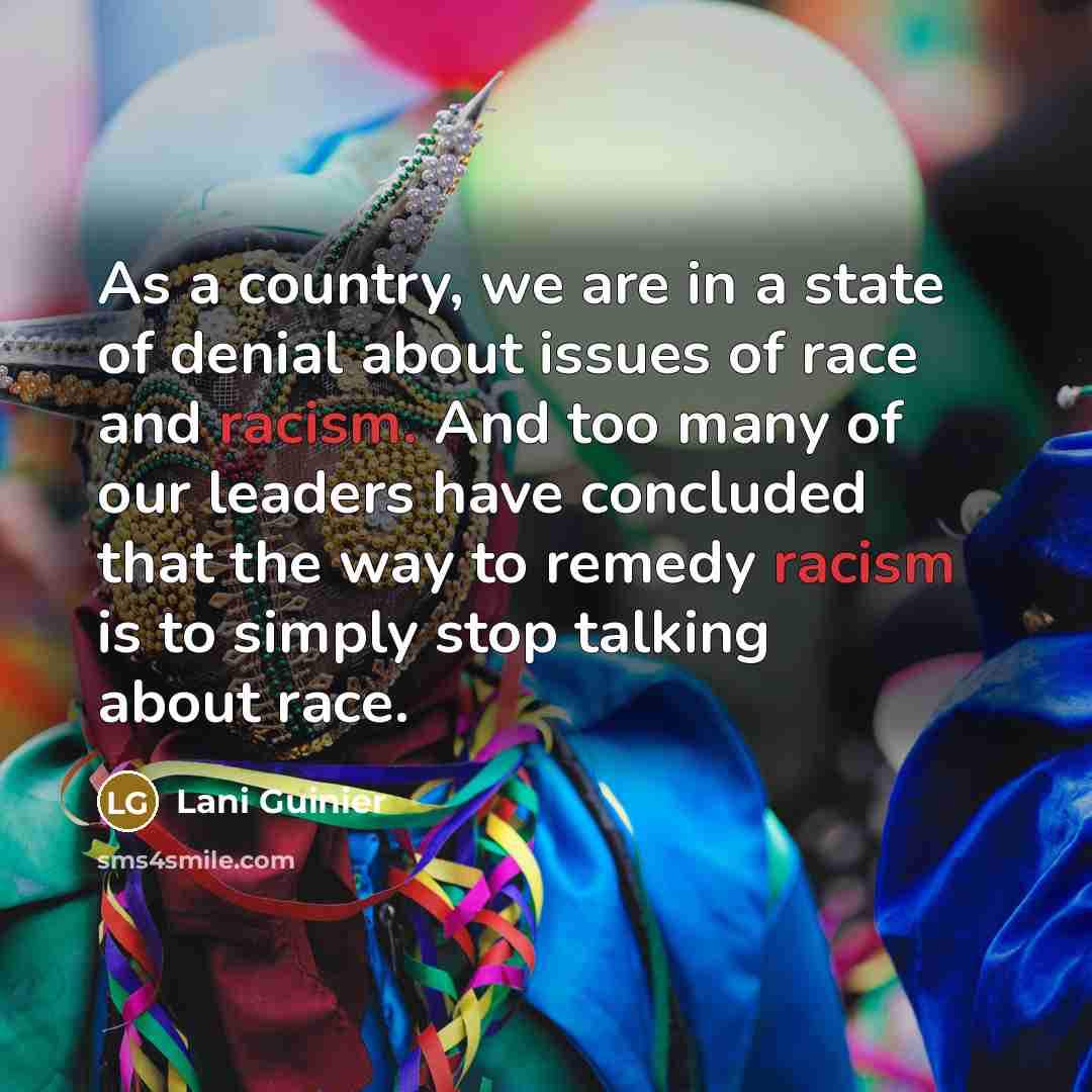 “As a country, we are in a state of denial…” quote by Lani Guinier