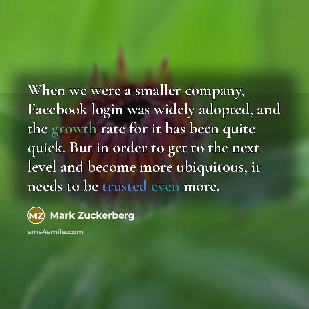 “When we were a smaller company, Facebook login was widely…” quote by Mark Zuckerberg