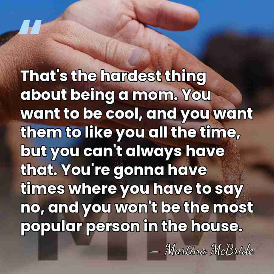 That's the hardest thing about being a mom. You want to be&hellip; - Martina McBride