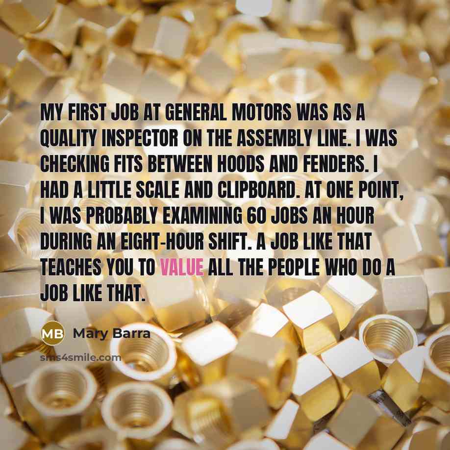 “My first job at General Motors was as a quality…” quote by Mary Barra