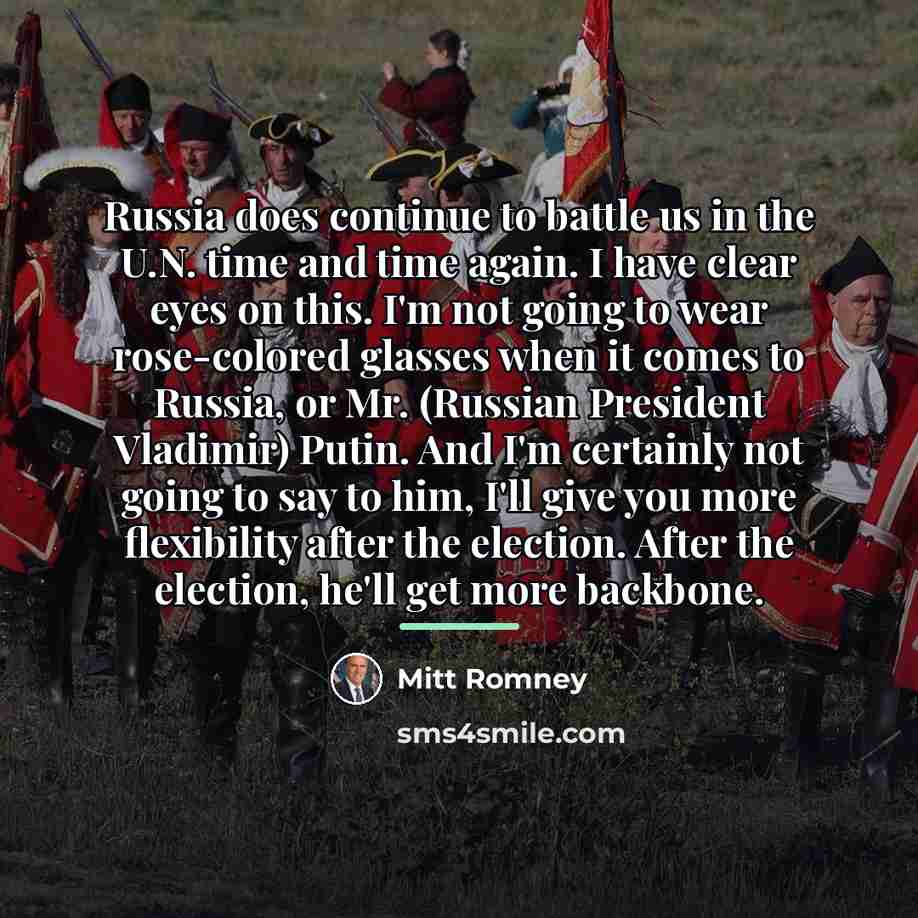 “Russia does continue to battle us in the U.N. time…” quote by Mitt Romney