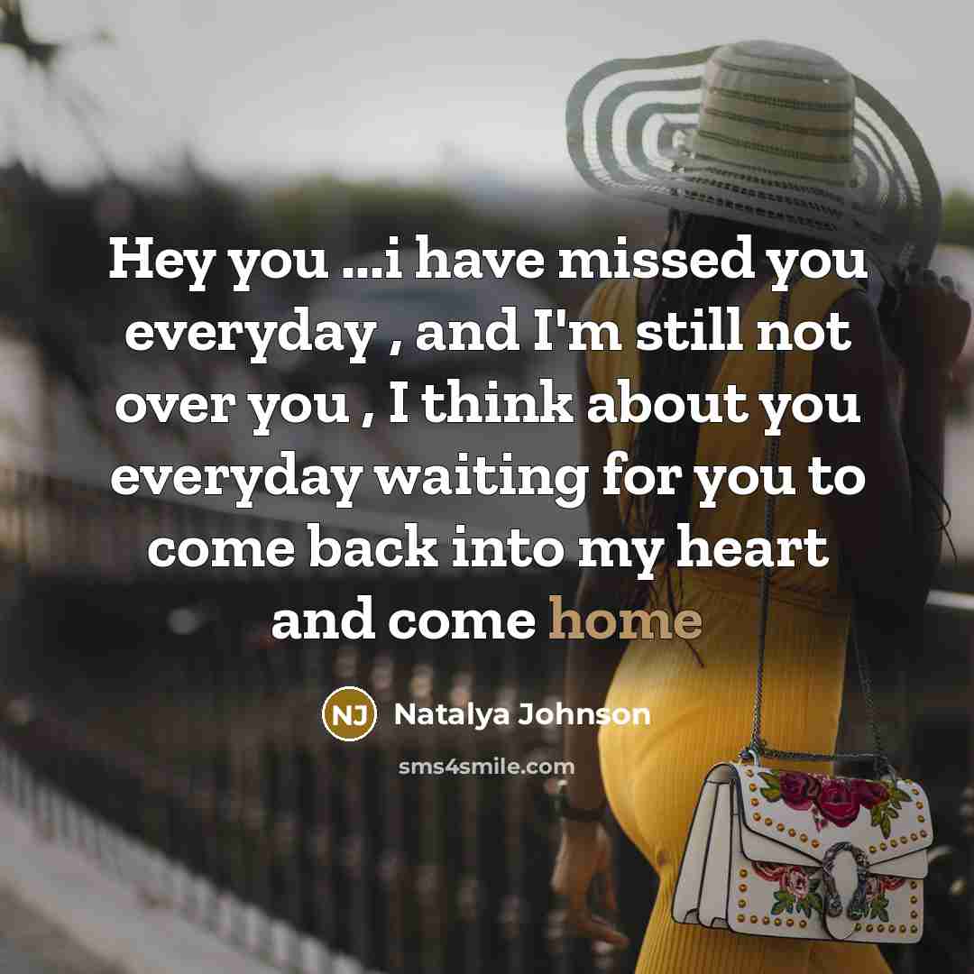 “Hey you ...i have missed you everyday , and I'm…” quote by Natalya Johnson