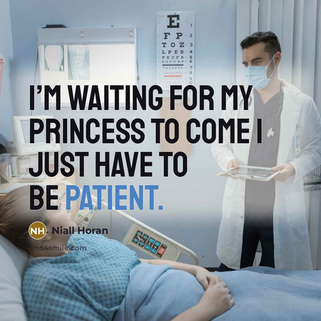 “I’m waiting for my princess to come I just have…” quote by Niall Horan