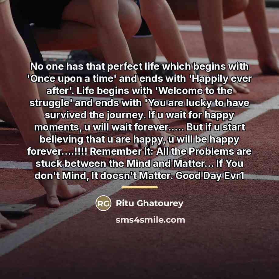“No one has that perfect life which begins with 'Once…” quote by Ritu Ghatourey