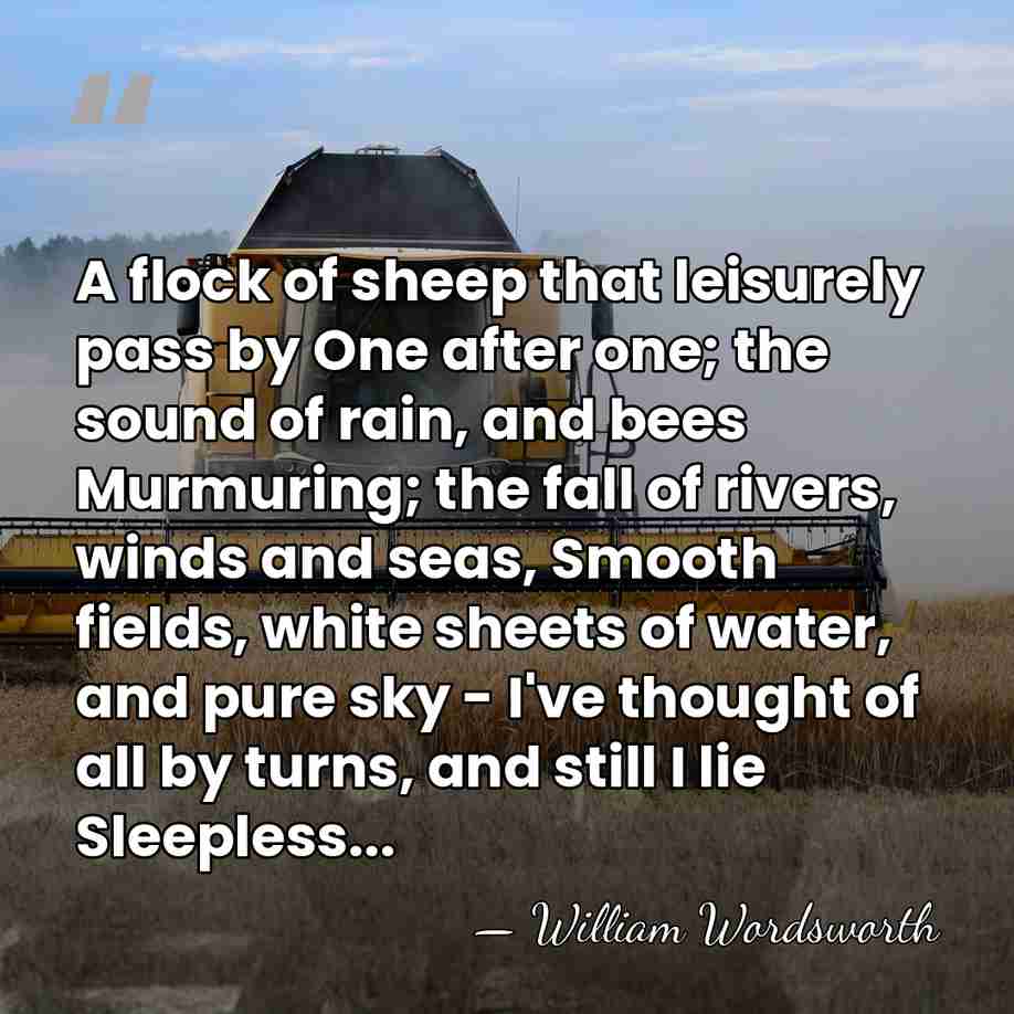 A flock of sheep that leisurely pass by One after one; the&hellip; - William Wordsworth