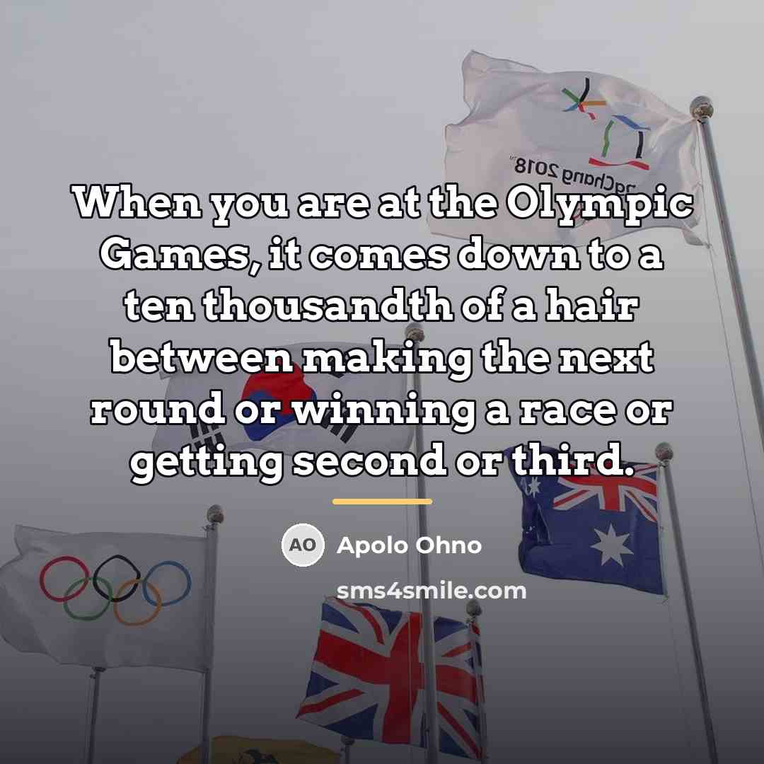 “When you are at the Olympic Games, it comes down…” quote by Apolo Ohno