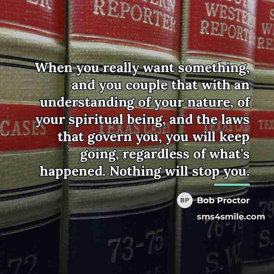 “When you really want something, and you couple that with…” quote by Bob Proctor