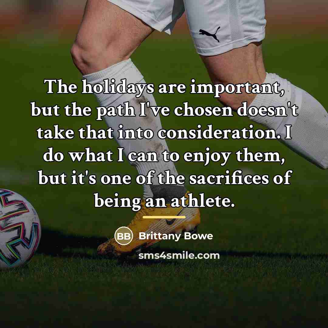 “The holidays are important, but the path I've chosen doesn't…” quote by Brittany Bowe