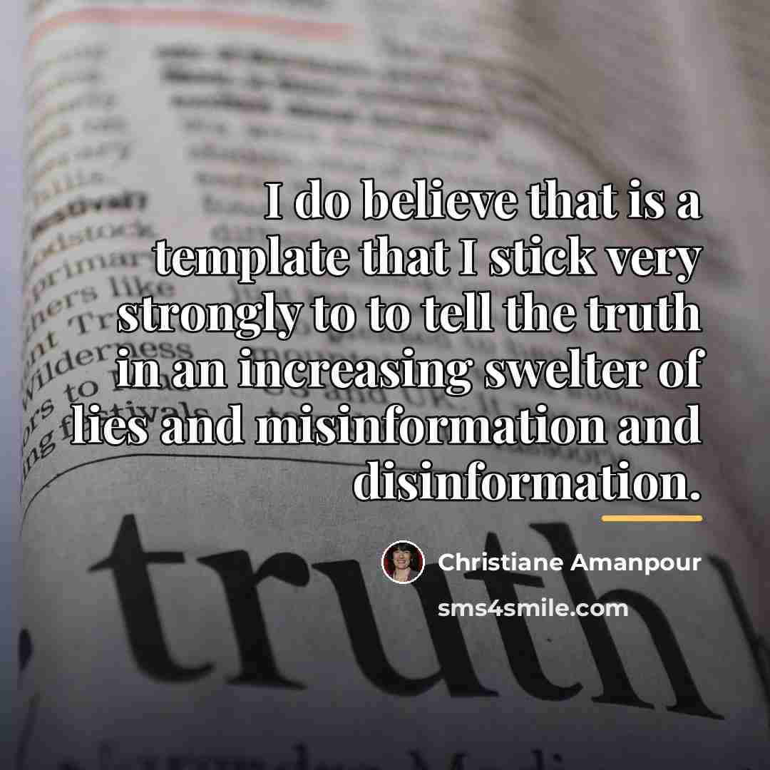 “I do believe that is a template that I stick…” quote by Christiane Amanpour