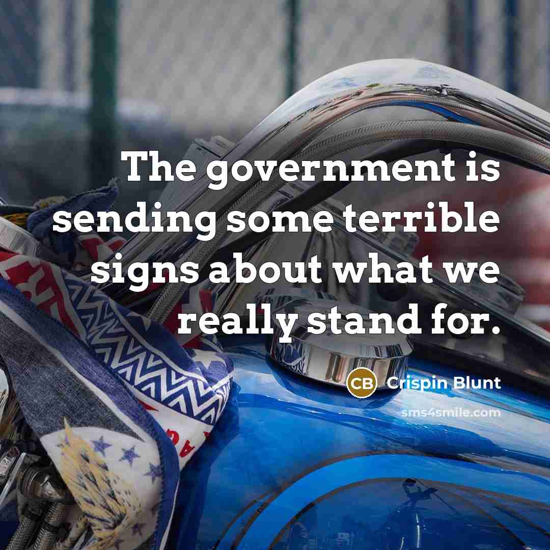 “The government is sending some terrible signs about what we…” quote by Crispin Blunt