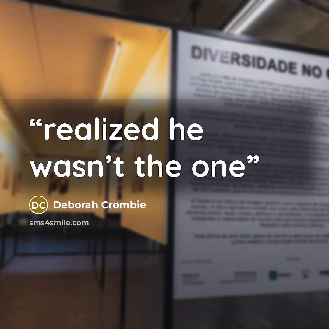 “realized he wasn’t the one” quote by Deborah Crombie