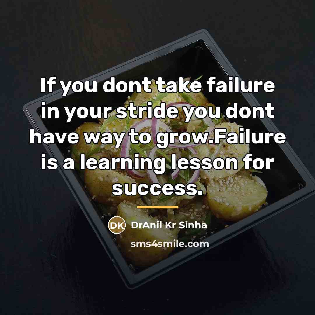 “If you dont take failure in your stride you dont…” quote by DrAnil Kr Sinha