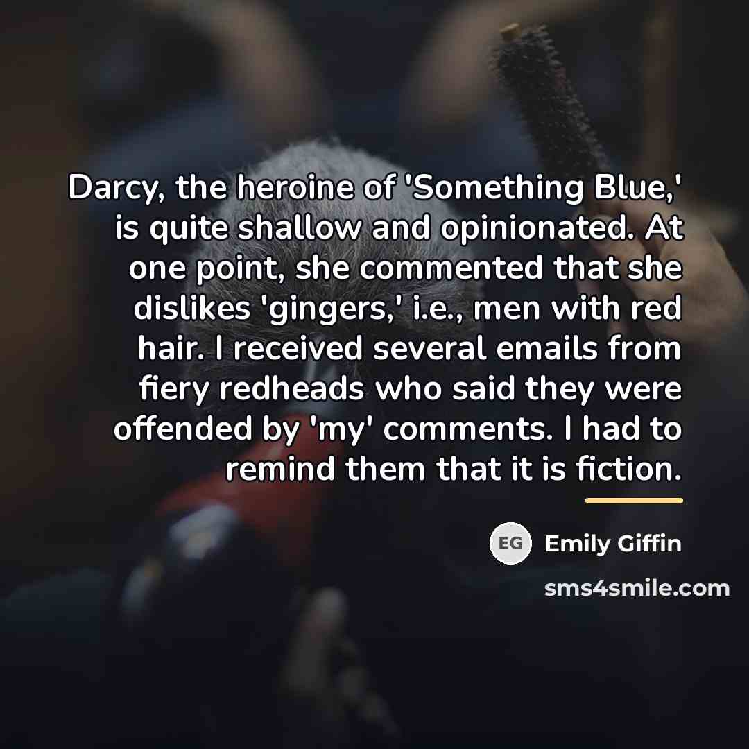 “Darcy, the heroine of 'Something Blue,' is quite shallow and…” quote by Emily Giffin