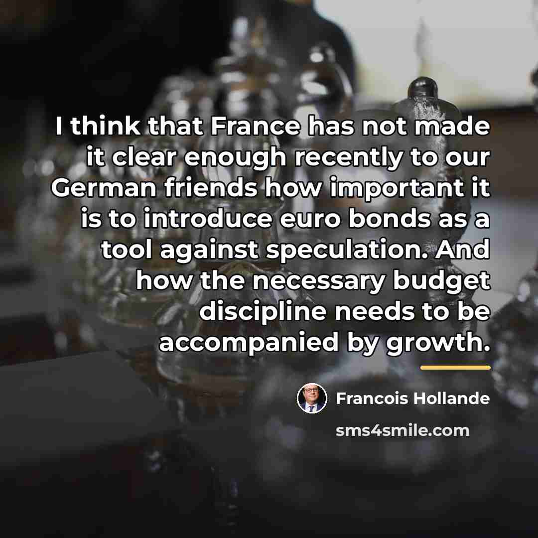 “I think that France has not made it clear enough…” quote by Francois Hollande