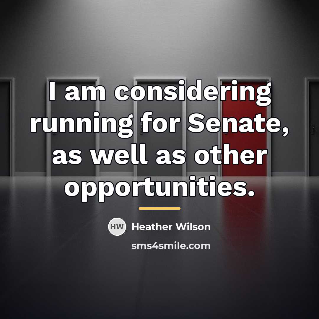 “I am considering running for Senate, as well as other…” quote by Heather Wilson