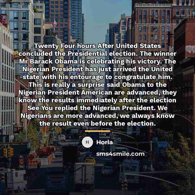 “Twenty Four hours After United States concluded the Presidential election.…” quote by Horla