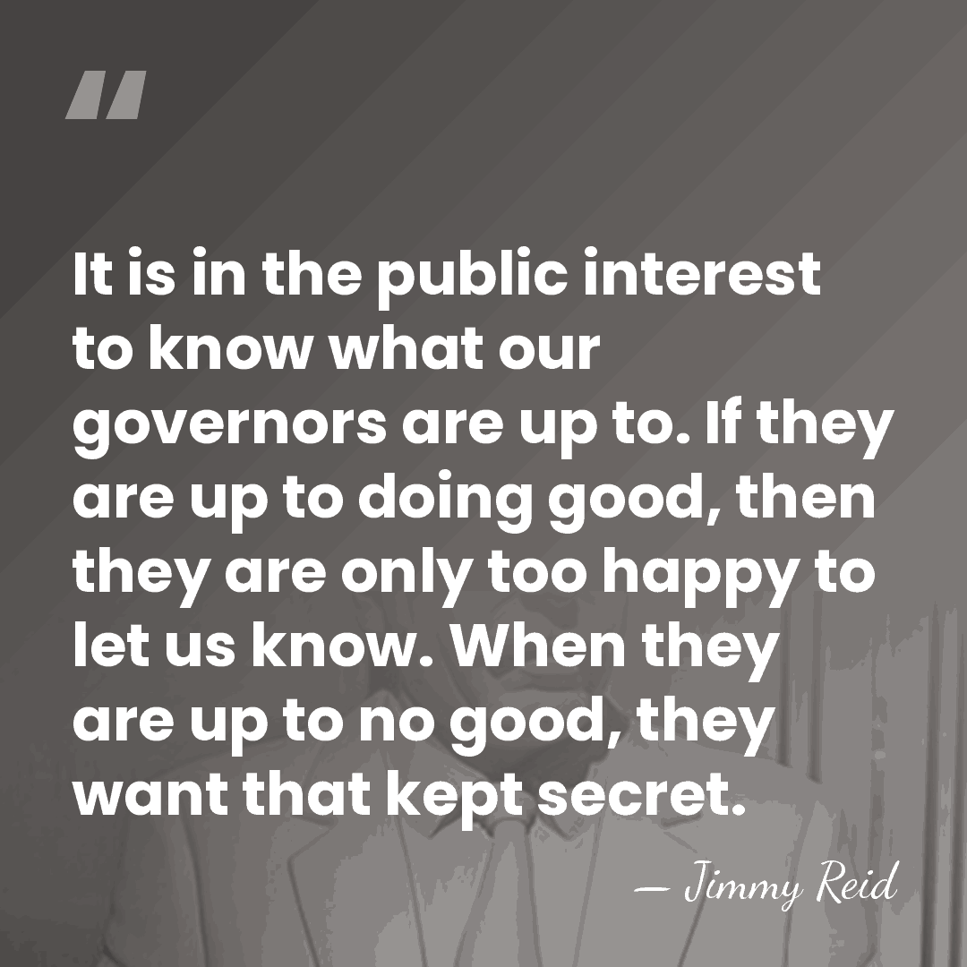 It is in the public interest to know what our governors are&hellip; - Jimmy Reid