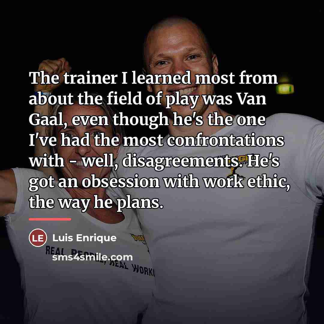 “The trainer I learned most from about the field of…” quote by Luis Enrique