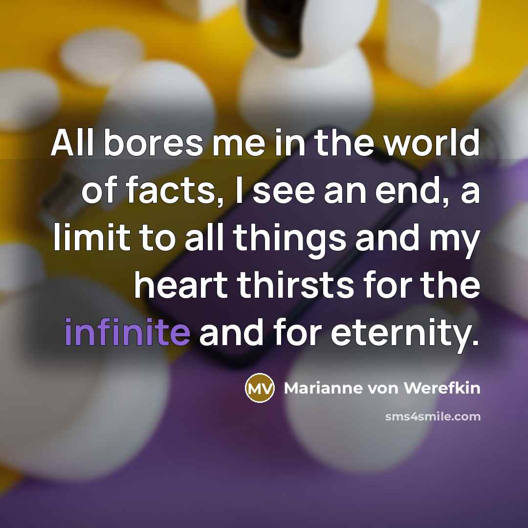 “All bores me in the world of facts, I see…” quote by Marianne von Werefkin