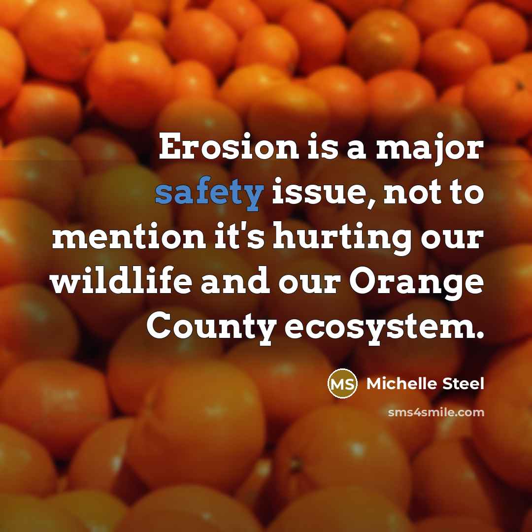 “Erosion is a major safety issue, not to mention it's…” quote by Michelle Steel
