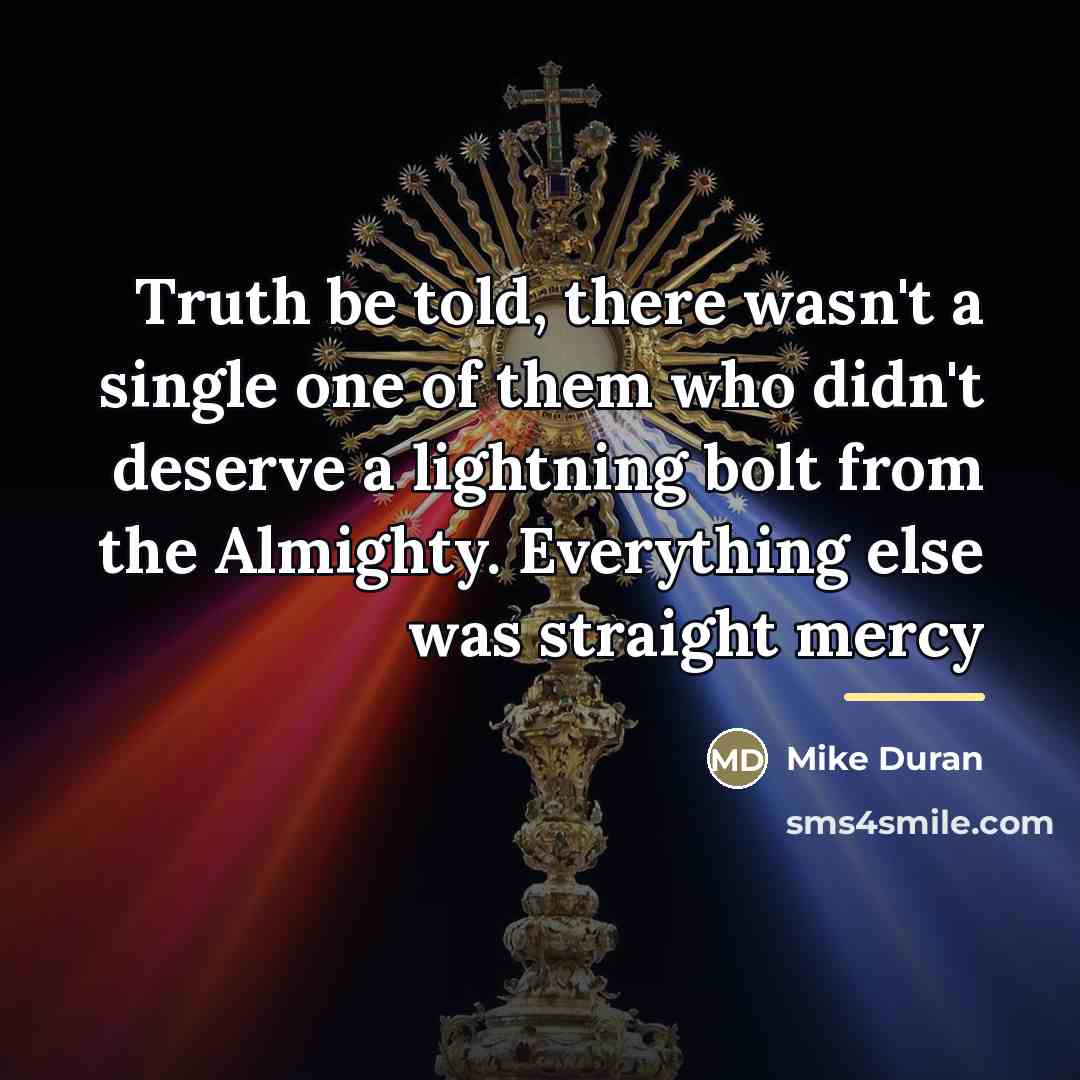 “Truth be told, there wasn't a single one of them…” quote by Mike Duran