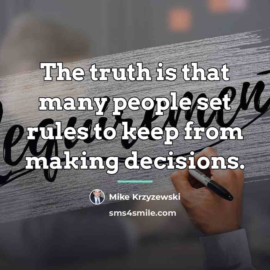 “The truth is that many people set rules to keep…” quote by Mike Krzyzewski