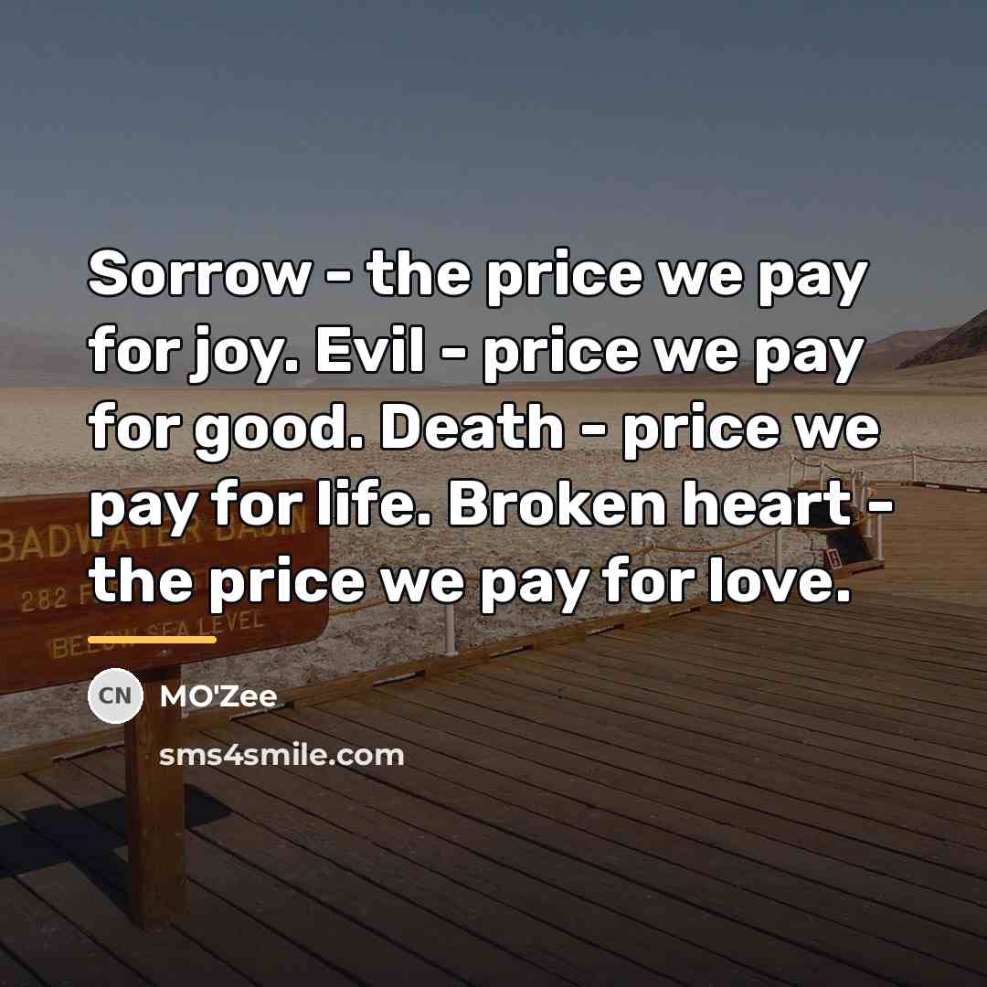 “Sorrow - the price we pay for joy. Evil -…” quote by MO'Zee