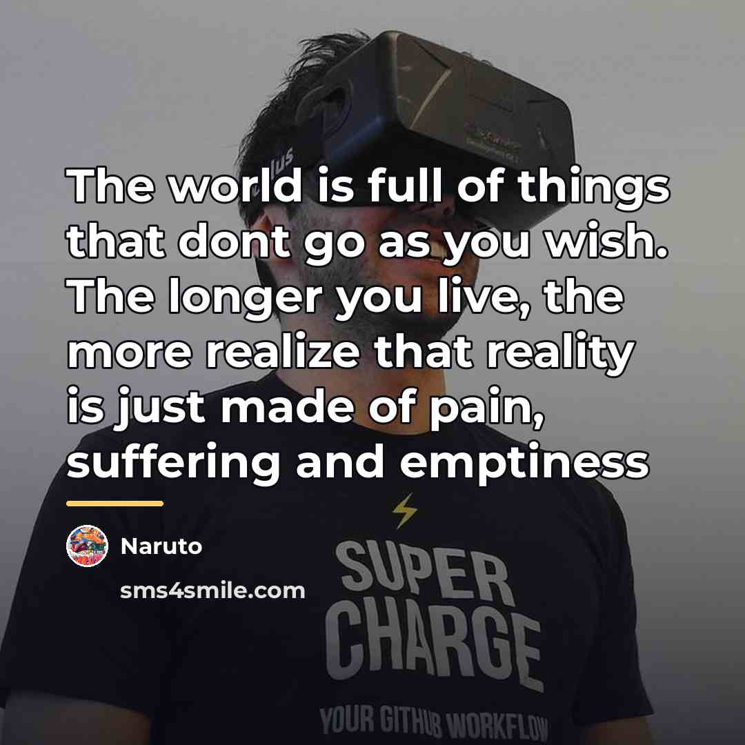 “The world is full of things that dont go as…” quote by Naruto