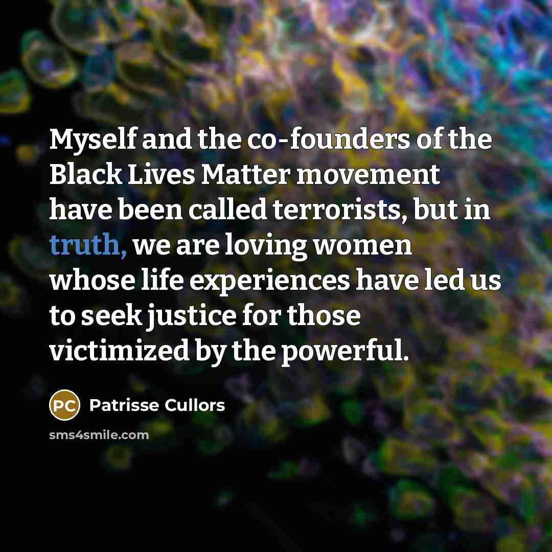 “Myself and the co-founders of the Black Lives Matter movement…” quote by Patrisse Cullors
