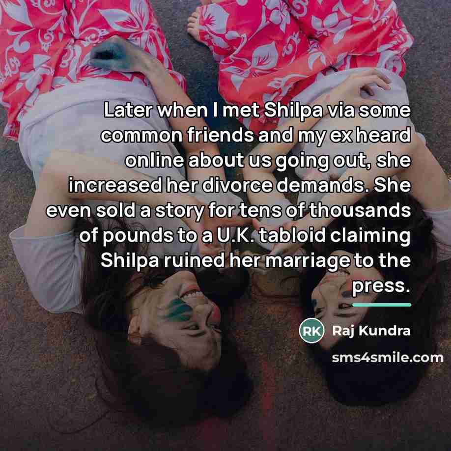 “Later when I met Shilpa via some common friends and…” quote by Raj Kundra