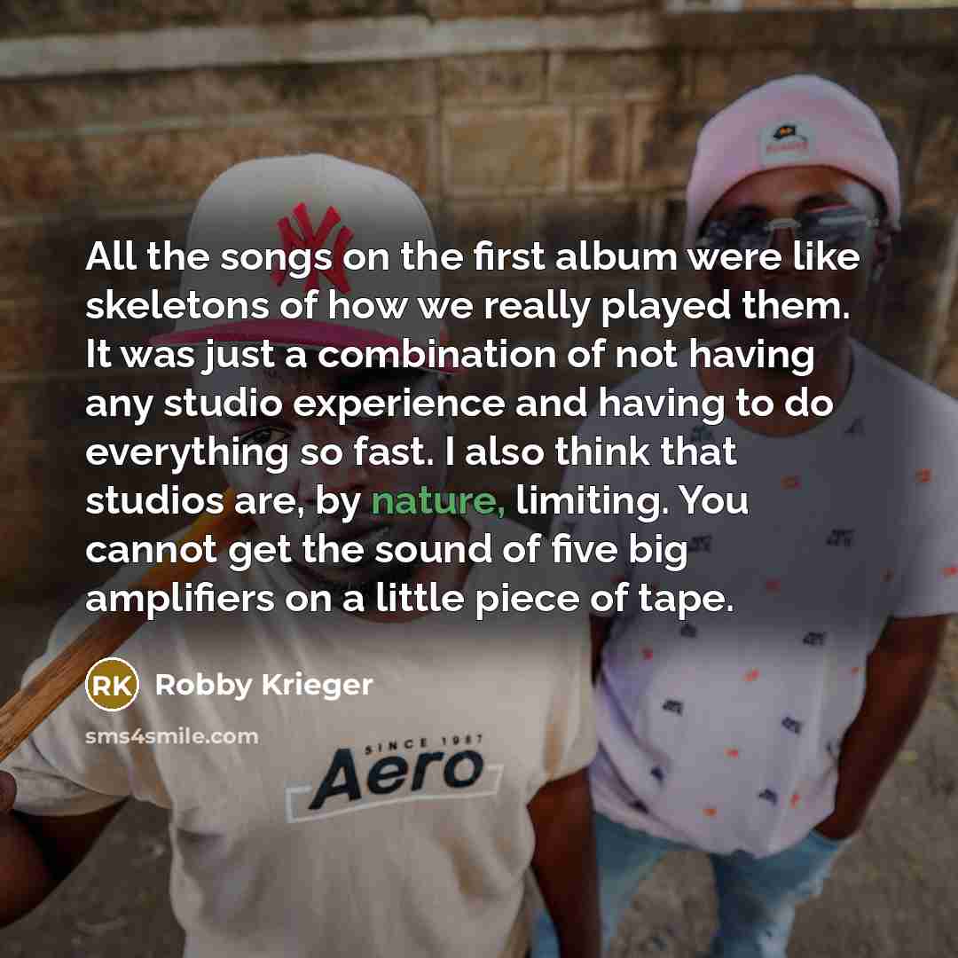 “All the songs on the first album were like skeletons…” quote by Robby Krieger