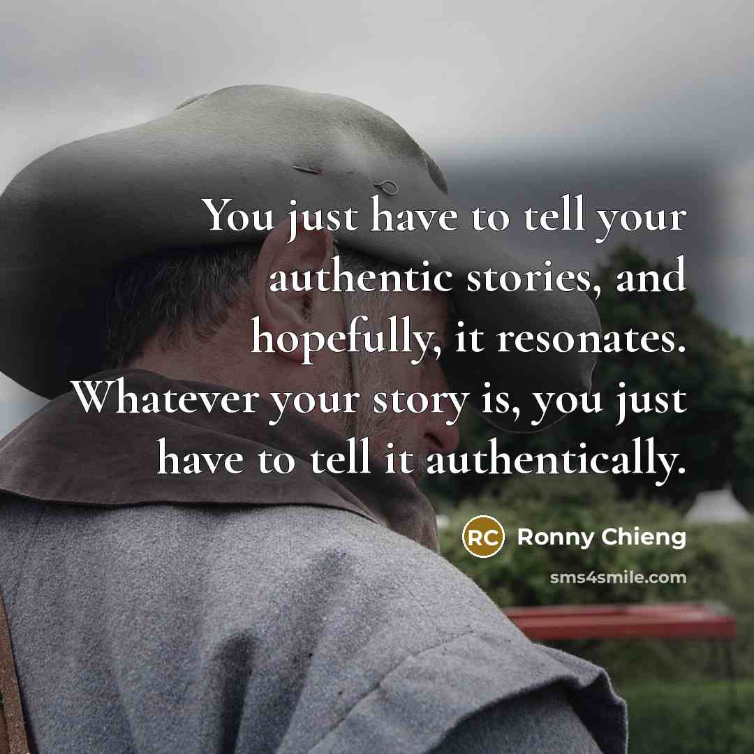 “You just have to tell your authentic stories, and hopefully,…” quote by Ronny Chieng