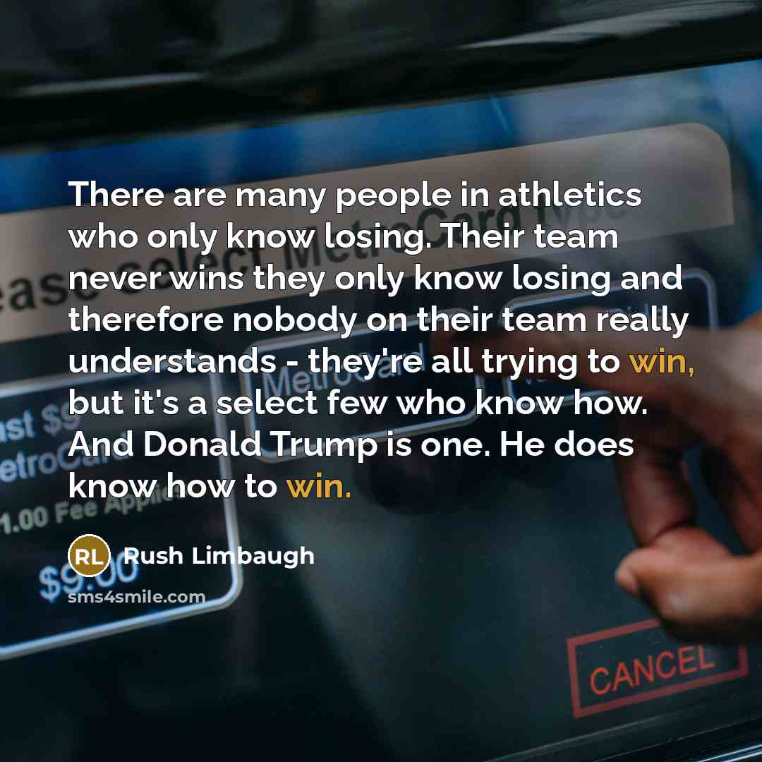 “There are many people in athletics who only know losing.…” quote by Rush Limbaugh