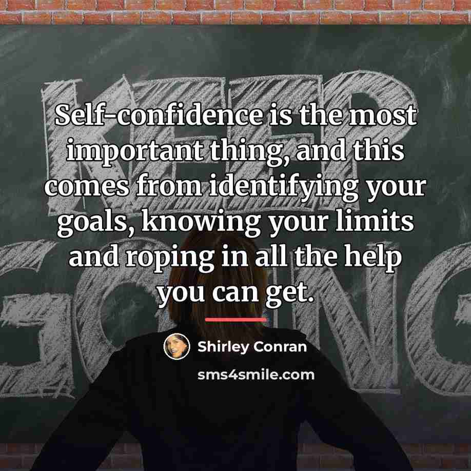 “Self-confidence is the most important thing, and this comes from…” quote by Shirley Conran