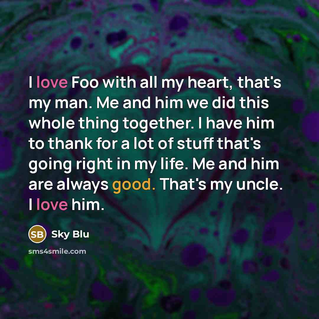 “I love Foo with all my heart, that's my man.…” quote by Sky Blu