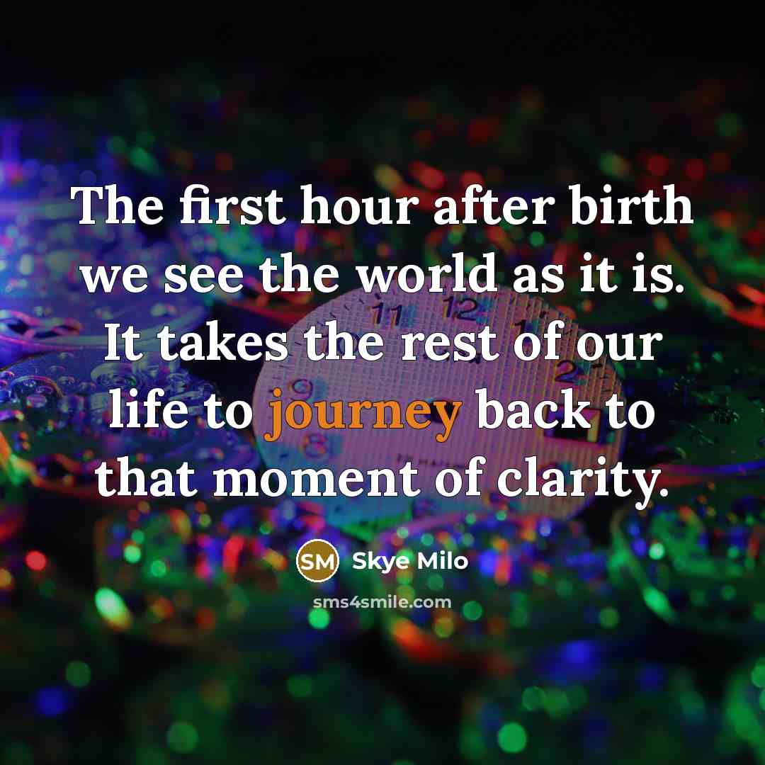 “The first hour after birth we see the world as…” quote by Skye Milo