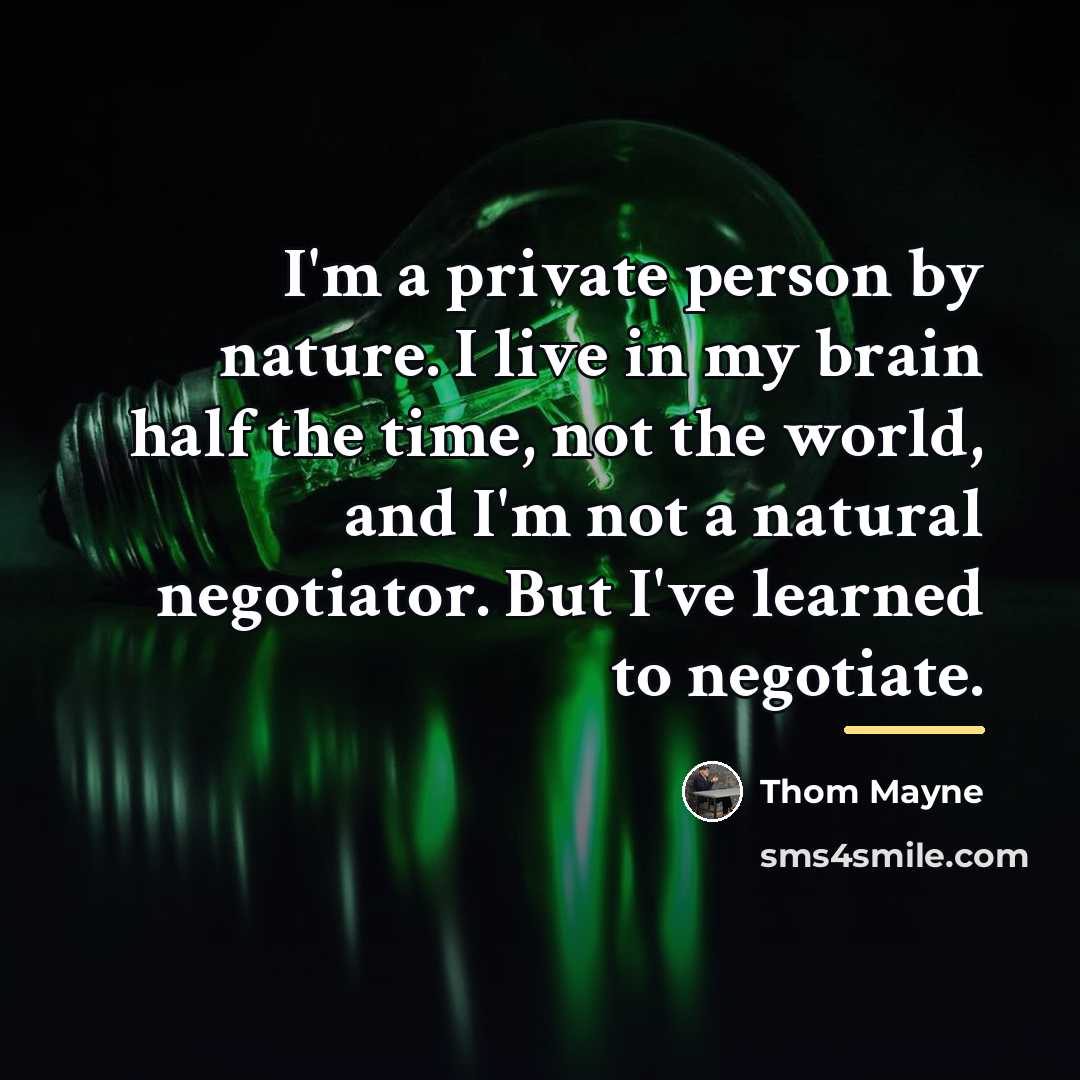 “I'm a private person by nature. I live in my…” quote by Thom Mayne