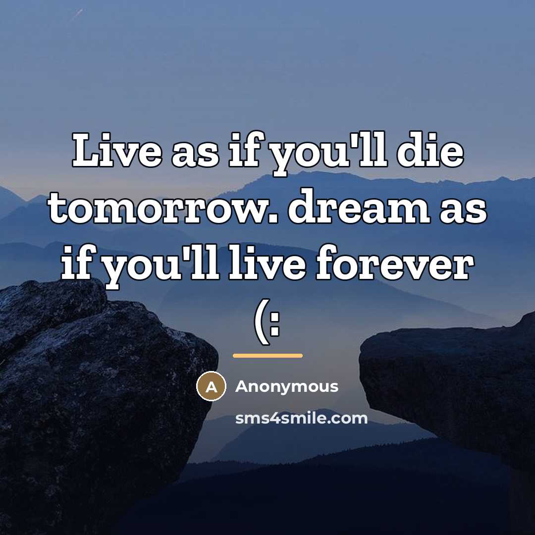 “Live as if you'll die tomorrow. dream as if you'll…” quote by Rebekah Ebertshauser