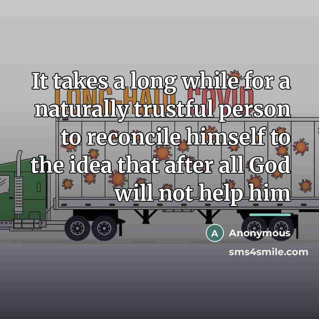 “It takes a long while for a naturally trustful person…” quote by Anonymous