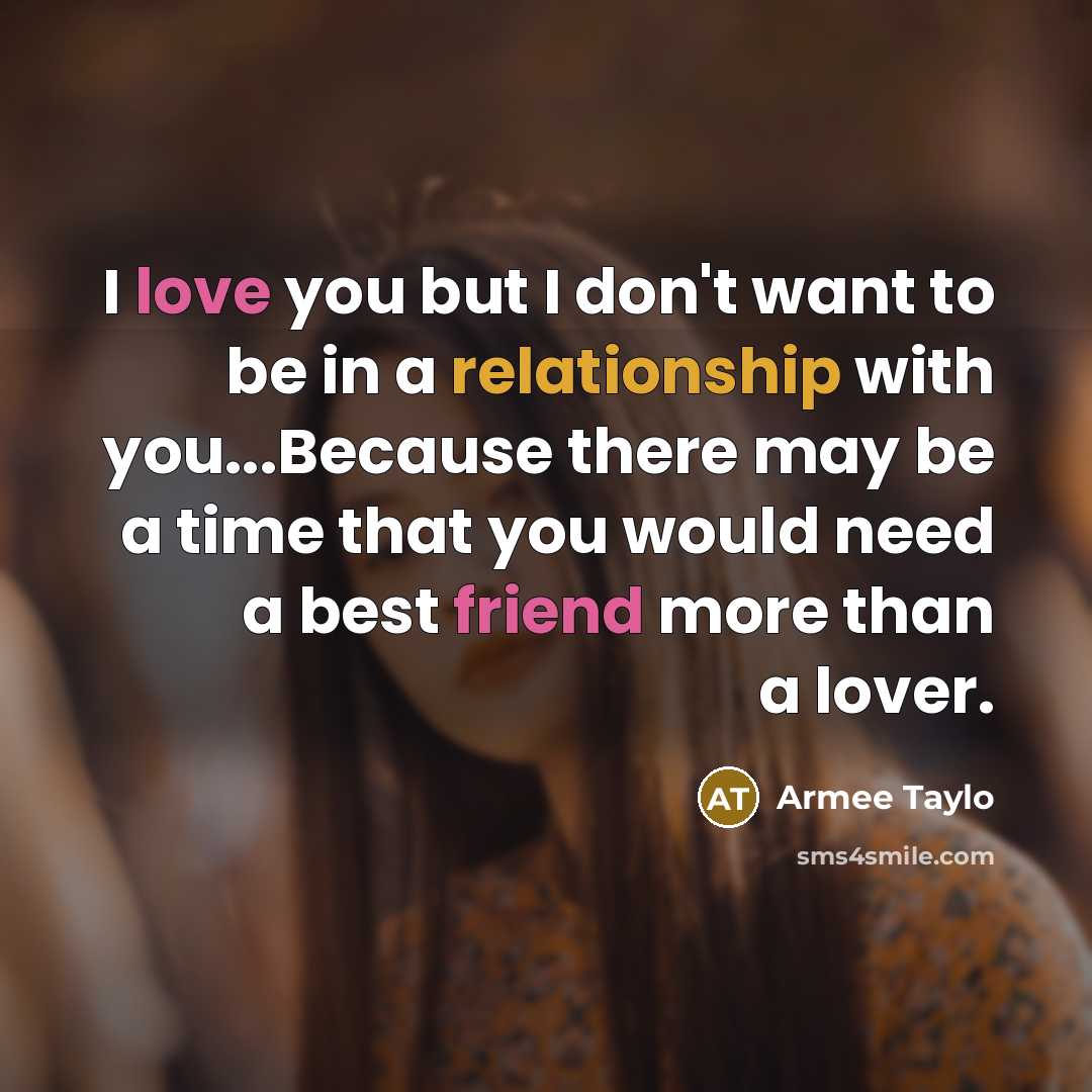 “I love you but I don't want to be in…” quote by Armee Taylo