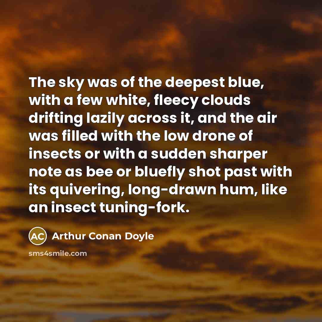 “The sky was of the deepest blue, with a few…” quote by Arthur Conan Doyle