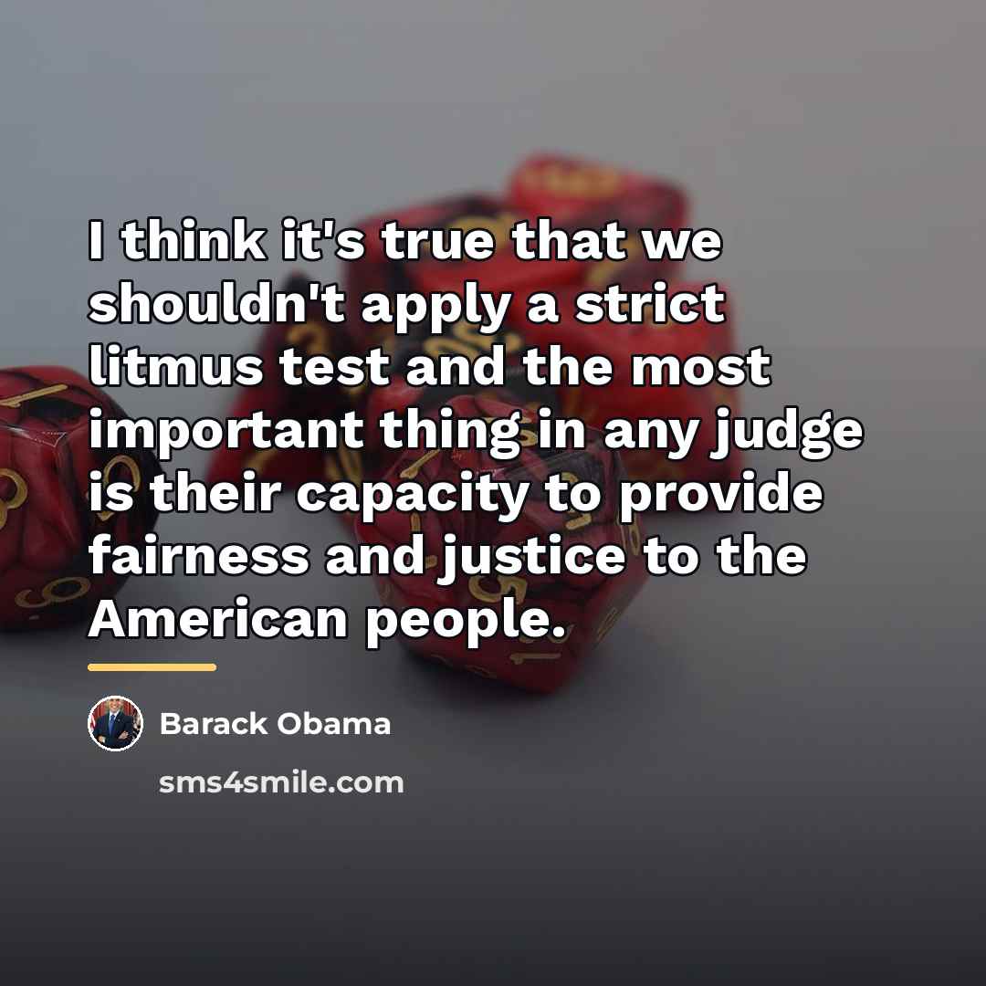 “I think it's true that we shouldn't apply a strict…” quote by Barack Obama
