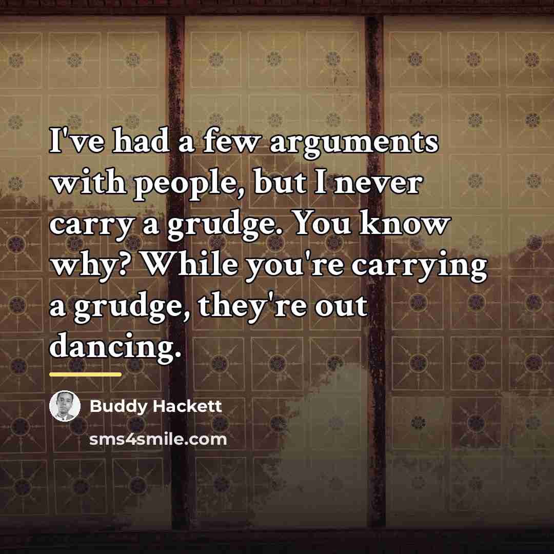 “I've had a few arguments with people, but I never…” quote by Buddy Hackett