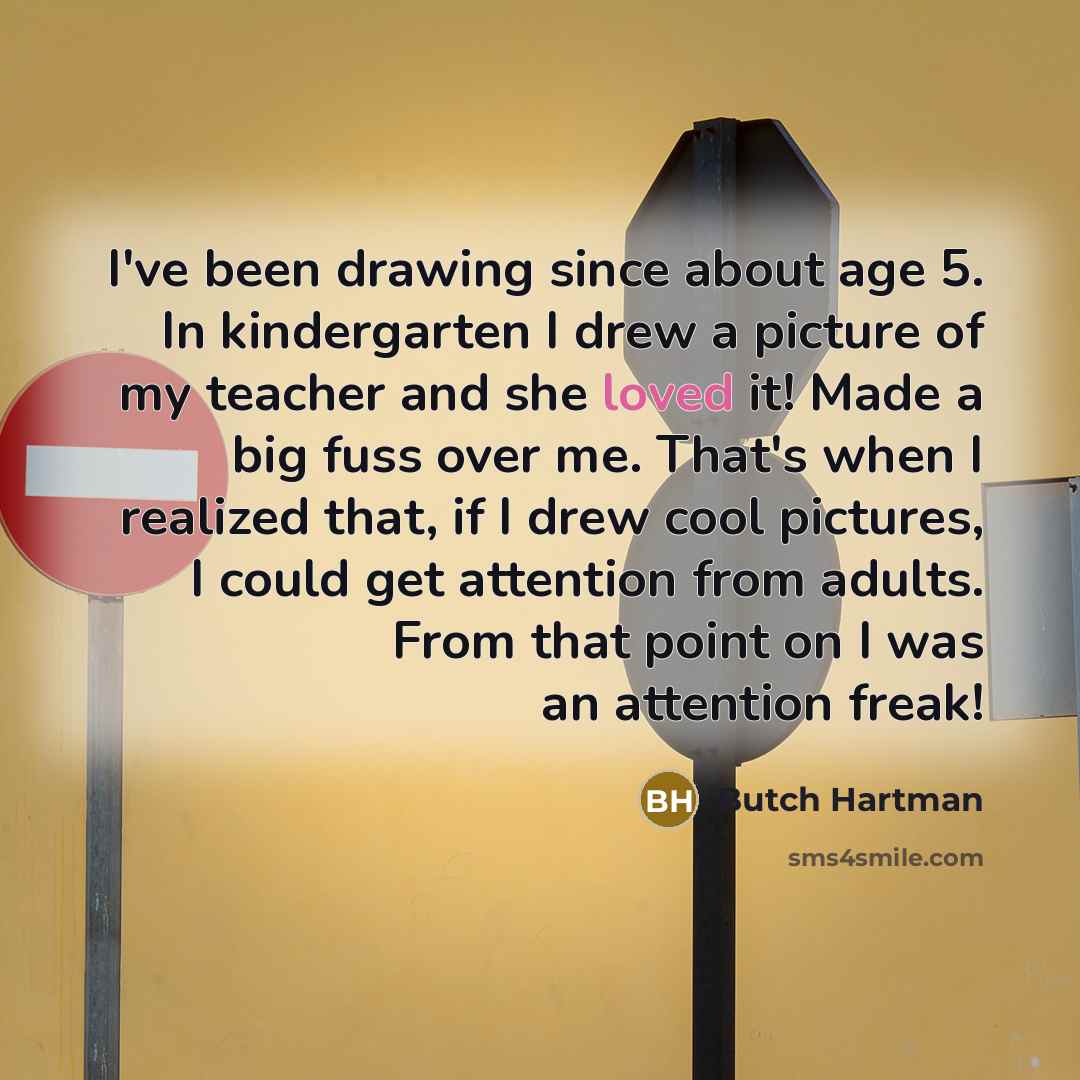 “I've been drawing since about age 5. In kindergarten I…” quote by Butch Hartman