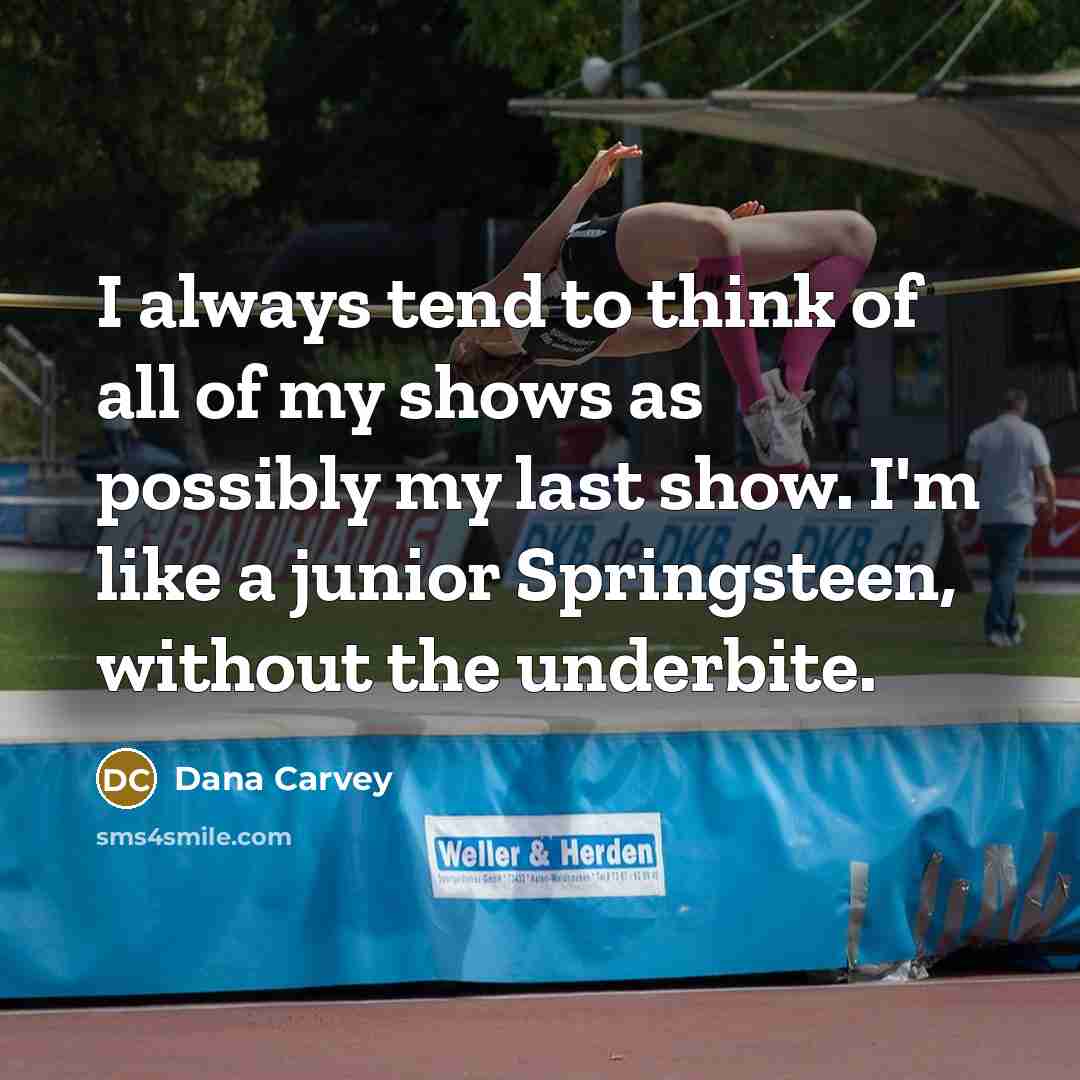 “I always tend to think of all of my shows…” quote by Dana Carvey
