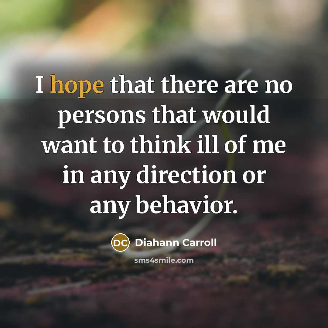 “I hope that there are no persons that would want…” quote by Diahann Carroll