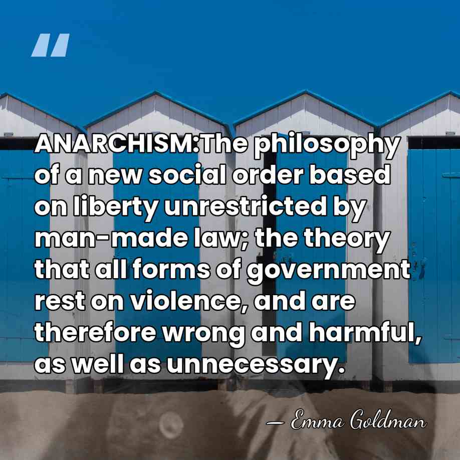 ANARCHISM:The philosophy of a new social order based on liberty unrestricted by&hellip; - Emma Goldman