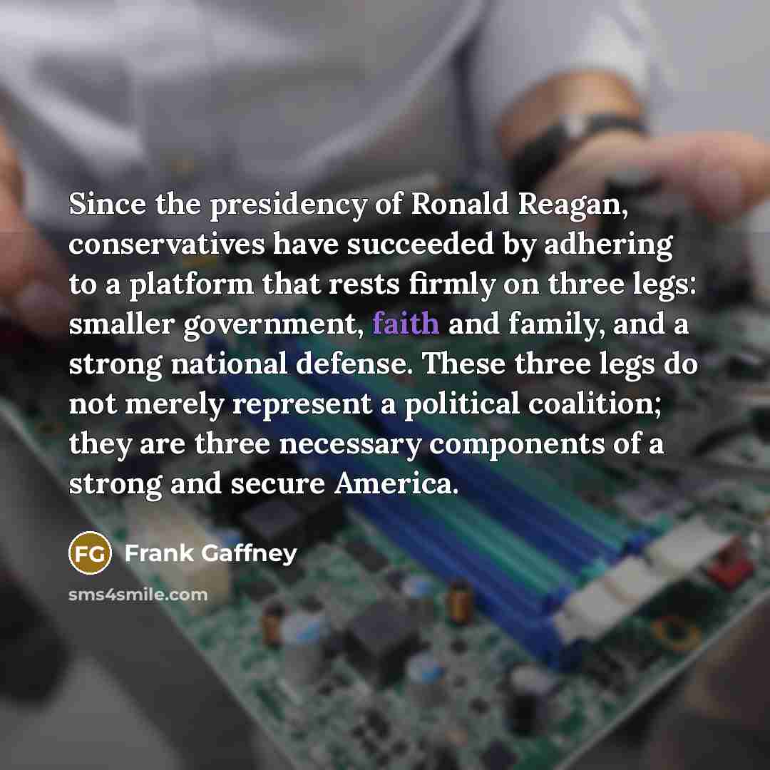 “Since the presidency of Ronald Reagan, conservatives have succeeded by…” quote by Frank Gaffney