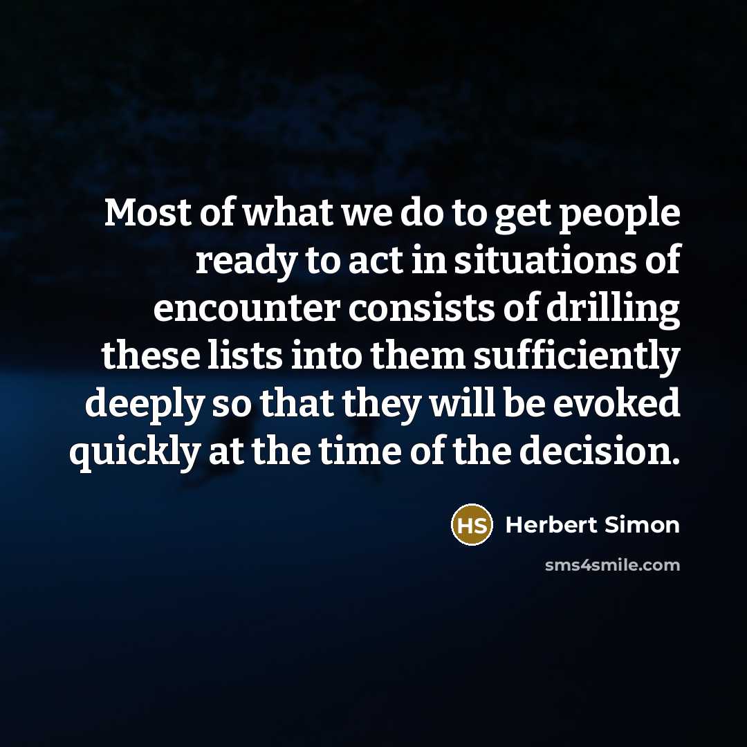 “Most of what we do to get people ready to…” quote by Herbert Simon