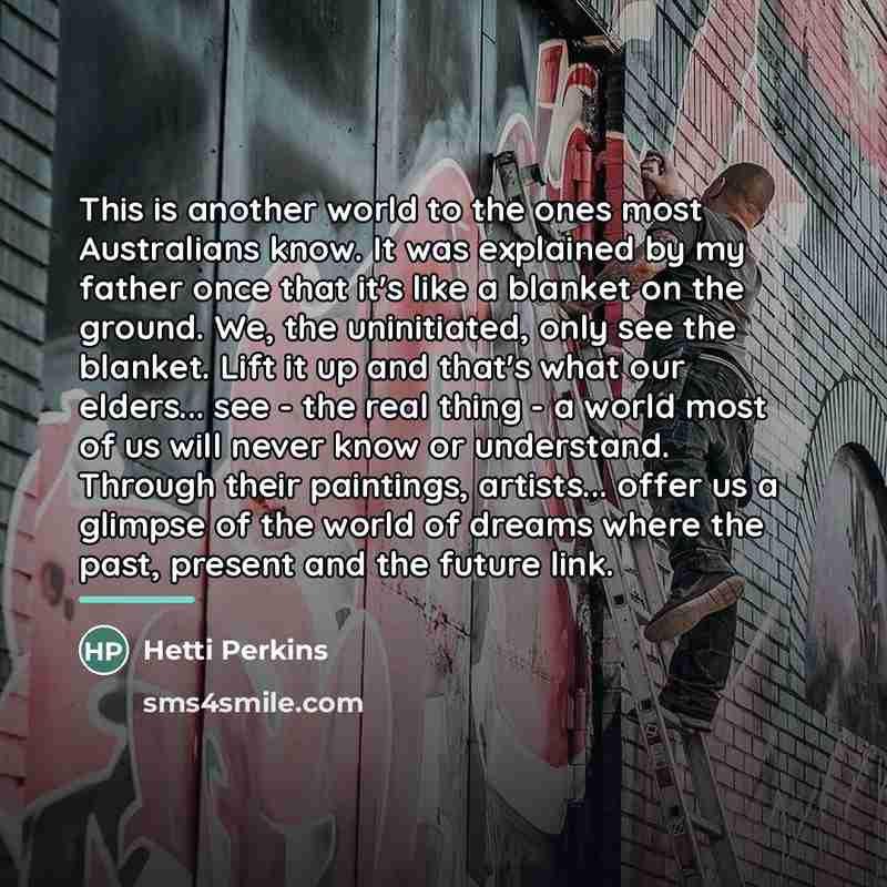 “This is another world to the ones most Australians know.…” quote by Hetti Perkins